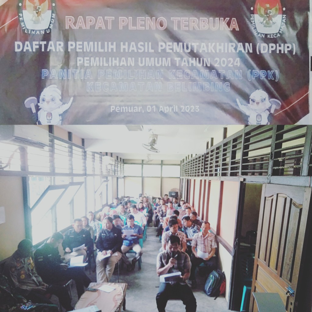 PANITIA PEMILIHAN KECAMATAN BELIMBING(PPK) GELAR RAPAT PLENO TERBUKA DAFTAR PEMILIH HASIL PEMUTAKHIRAN (DPHP)PEMILIHAN UMUM TAHUN&nbsp;2024