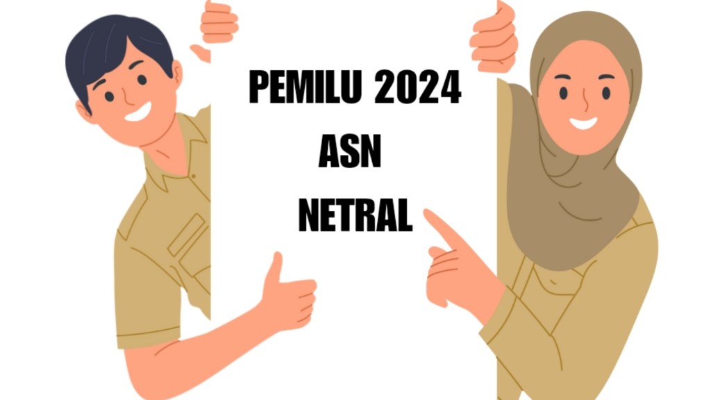 9 Perilaku PNS Ini Dilarang Keras Saat Pemilu&nbsp;2024