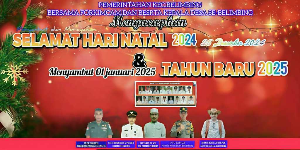 PEMERINTAH KECAMATAN BERSAMA FORKIMCAM BESERTA KADES SE-BELIMBING MENGUCAPKAN SELAMAT MERAYAKAN HARI RAYA NATAL 2024 DAN MENYAMBUT TAHUN BARU&nbsp;2025